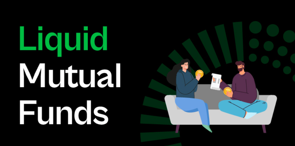 Liquid Mutual Funds